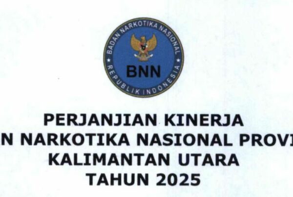 Perjanjian Kinerja BNN Provinsi Kalimantan Utara: Mewujudkan Pemerintahan yang Efektif, Transparan, dan Akuntabel